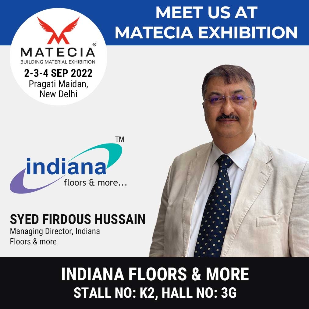 Meet Us at MATECIA Exhibition – Indiana Floors & More, Stall No: K2, Hall No: 3G