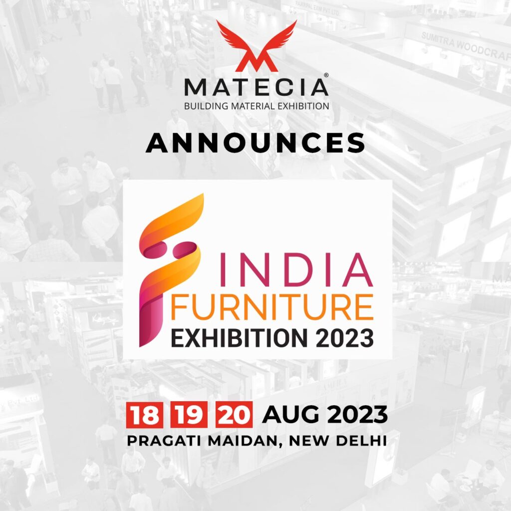 MATECIA announces INDIA FURNITURE EXHIBITION 2023 a business ecosystem for Hardware, Kitchens, Wardrobes, and Accessories